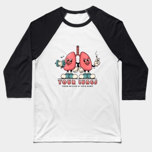 Your lungs, lung cartoon characters smoking and exercise Baseball T-Shirt